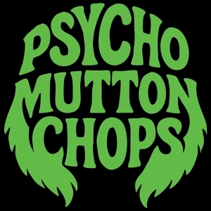 Psycho Mutton Chops Tickets, Tour Dates and Concert
