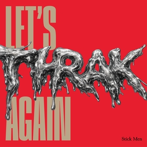 Stick Men Tickets, Tour Dates and Concert