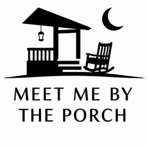 Meet Me By The Porch