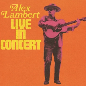 Alex Lambert Tickets, Tour Dates and Concerts