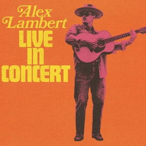 Alex Lambert Tickets, Tour Dates and Concerts