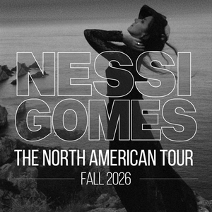 Nessi Gomes Tickets, Tour Dates and Concert
