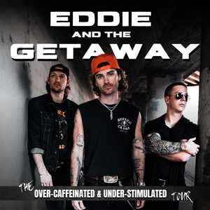 Eddie and The Getaway Tickets, Tour Dates and Concerts