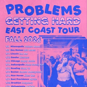 PROBLEMS Tickets, Tour Dates and Concerts
