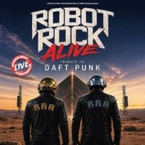 ROBOT ROCK - Daft Punk Tribute Tickets, Tour Dates and Concerts