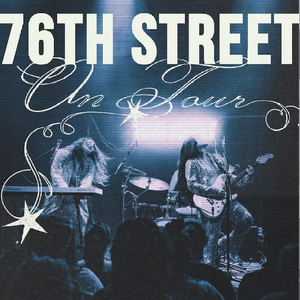 76th Street Tickets, Tour Dates and Concerts