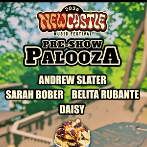 daisy: 2026 New Castle Music Festival Pre-Show Palooza