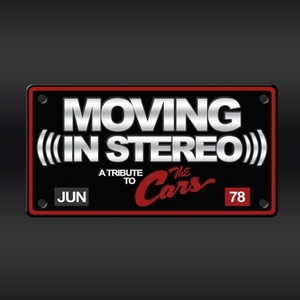 Moving in Stereo (TM) - A Tribute to The Cars