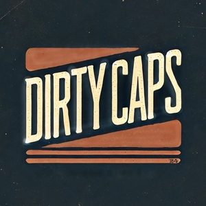 Dirty Caps Tickets, Tour Dates and Concert