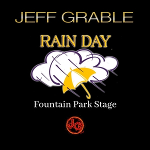 Jeff Grable Music: Jeff Grable at Rain Day Festival  2026