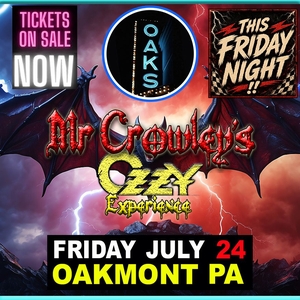 The Oaks Theater presents Mr Crowley's Ozzy Experience!! LIVE!!