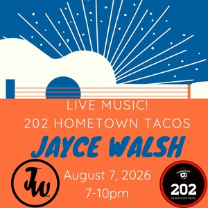 Jayce Walsh: Live at 202 Hometown tacos!