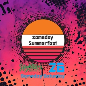 Someday Saturday: Someday Summerfest