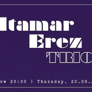 Itamar Erez @ AMAMA JAZZ ROOM - מועדון הופעות חיות