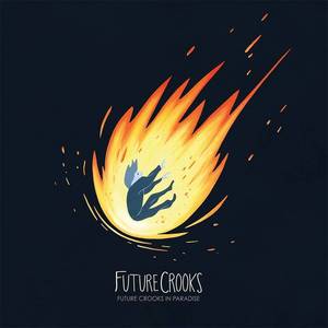 Future Crooks Tickets, Tour Dates and %{concertOrShowText}