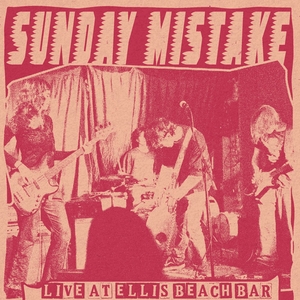 Sunday Mistake @ Ellis Beach Bar & Grill