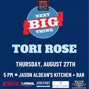 Big 104.7 Next Big Thing presents Tori Rose