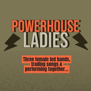 Powerhouse Ladies Tickets, Tour Dates and Concerts