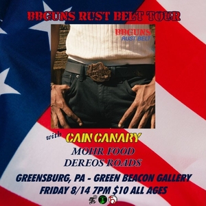 BBGuns, Cain Canary, Morr Food & Dereos Roads