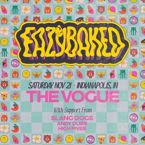 Eazybaked Tickets, Tour Dates and Concerts