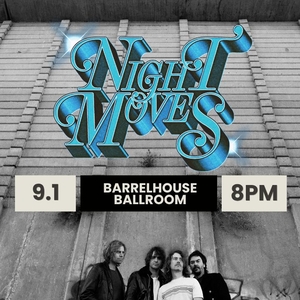 Night Moves Tickets, Tour Dates and Concerts