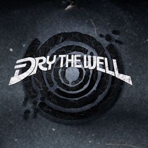 Dry The Well Tickets, Tour Dates and Concert