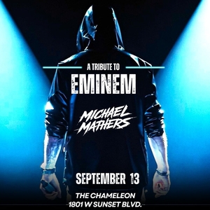 Michael Mathers - Eminem Tribute Spokane Tickets, The Chameleon