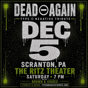Dead Again - Type O Negative Tribute Scranton Tickets, The Ritz