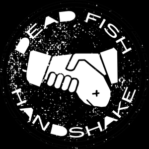 Dead Fish Handshake Tickets, Tour Dates and Concert