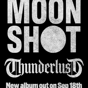 Moon Shot Tickets, Tour Dates and Concert