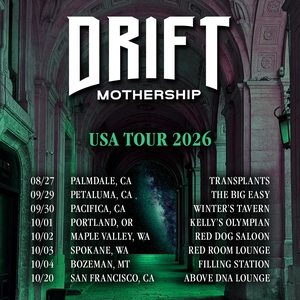 Drift Mothership Tickets, Tourdaten und Konzerte