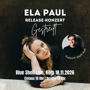 Ela Paul Tickets, Tourdaten und Konzerte