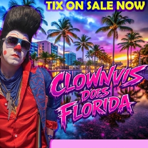 Clownvis Tickets, Tour Dates and Shows