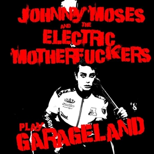 Johnny Moses and the Electric Motherfuckers Tickets, Tour Dates and Concerts