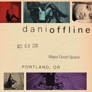 Dani Offline Tickets, Tour Dates and Concerts