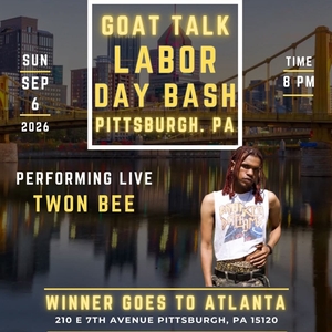 Twon Bee: GOAT TALK: Labor Day Bash