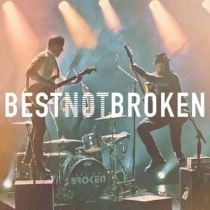 Best Not Broken Tickets, Tour Dates and Concert