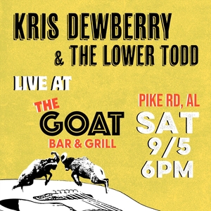 flyer for Kris Dewberry & The Lower Todd Live
