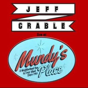 Jeff Grable Music: Jeff Grable at Mundy's