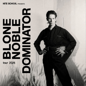 Poster: Blone Noble at Kremwerk, Sep 17, 2026