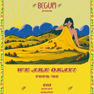 Begum Tickets, Tour Dates and Concerts