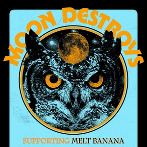 Moon Destroys Tickets, Tourdaten und Konzerte