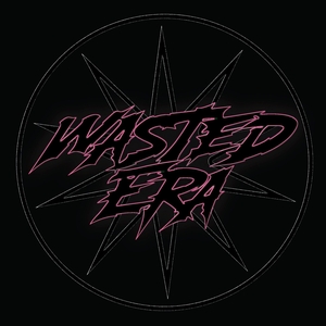 Wasted Era Tickets, Tour Dates and Concert