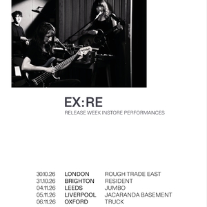 Ex:Re Tickets, Tour Dates and Concerts