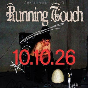 Running Touch Tickets, Tour Dates and Concerts