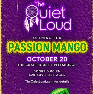 THE QUIET LOUD (supporting Passion Mango)