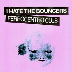I Hate the Bouncers Tickets, Tour Dates and Concerts