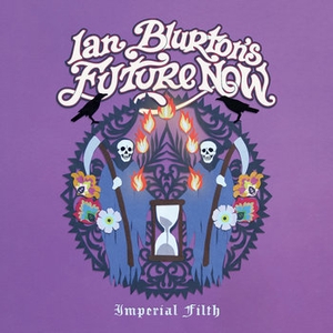 Ian Blurton's Future Now Tickets, Tourdaten und Konzerte