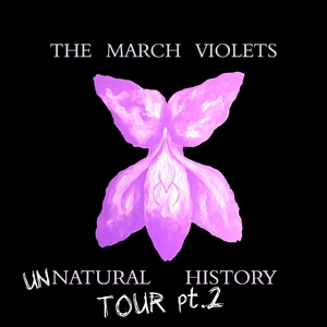 The March Violets Tickets, Tour Dates and Concerts