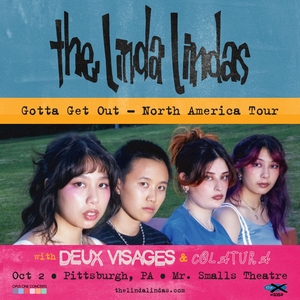 The Linda Lindas with Special Guests Deux Visages and Colatura